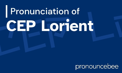 how to pronounce cep-lorient feature image