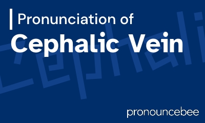 how to pronounce cephalic-vein feature image