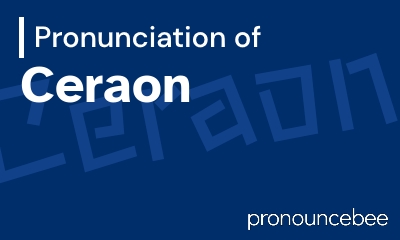 how to pronounce ceraon feature image