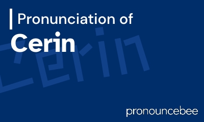 how to pronounce cerin feature image