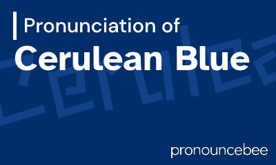 how to pronounce cerulean-blue feature image