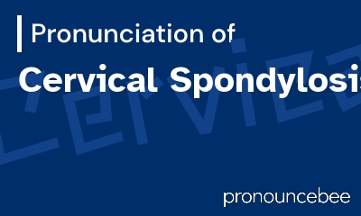 how to pronounce cervical-spondylosis feature image
