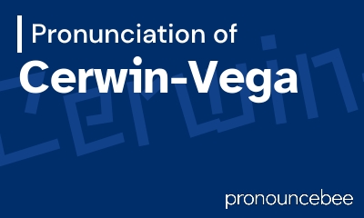 how to pronounce cerwin-vega feature image