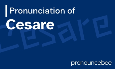 how to pronounce cesare feature image
