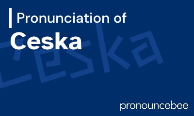 how to pronounce ceska feature image
