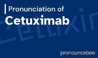 how to pronounce cetuximab feature image