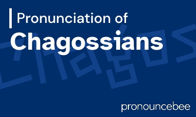 how to pronounce chagossians feature image