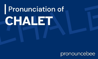 how to pronounce chalet feature image