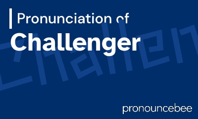 how to pronounce challenger feature image