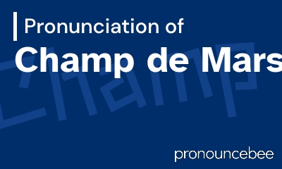how to pronounce champ-de-mars feature image