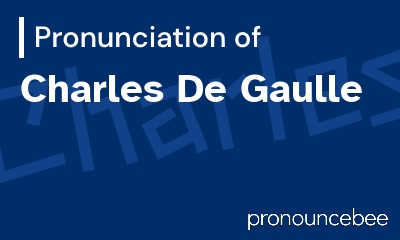 how to pronounce charles-de-gaulle feature image