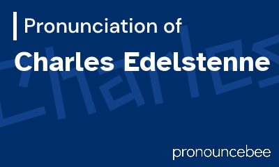 how to pronounce charles-edelstenne feature image
