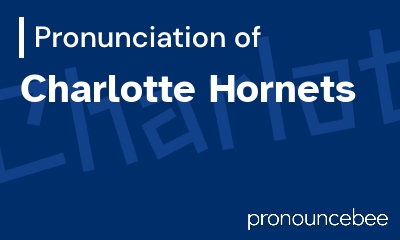 how to pronounce charlotte-hornets feature image