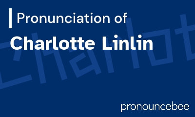 how to pronounce charlotte-linlin feature image