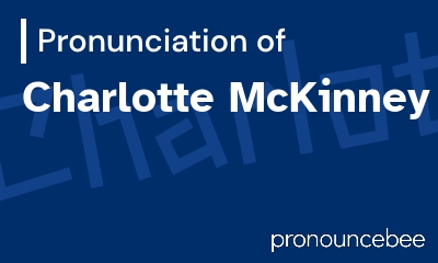 how to pronounce charlotte-mckinney feature image