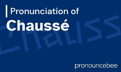 how to pronounce chauss feature image