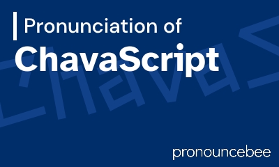 how to pronounce chavascript feature image