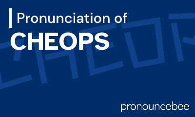 how to pronounce cheops feature image