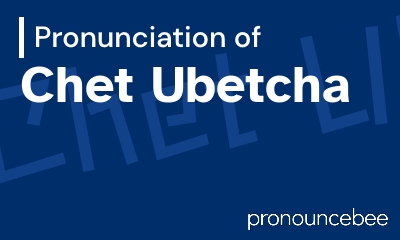 how to pronounce chet-ubetcha feature image