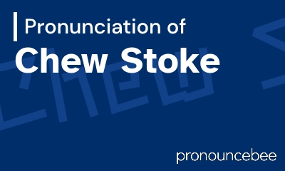 how to pronounce chew-stoke feature image