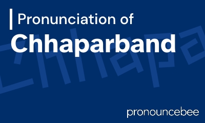 how to pronounce chhaparband feature image