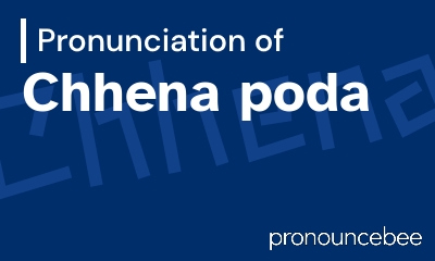 how to pronounce chhena-poda feature image