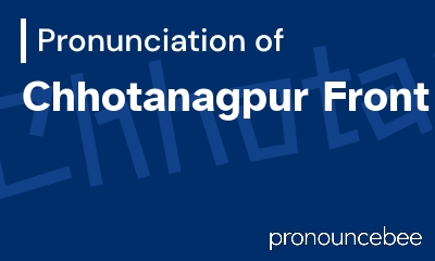 how to pronounce chhotanagpur-front feature image