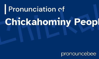 how to pronounce chickahominy-people feature image