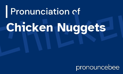 how to pronounce chicken-nuggets feature image