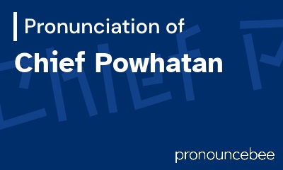 how to pronounce chief-powhatan feature image