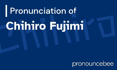 how to pronounce chihiro-fujimi feature image