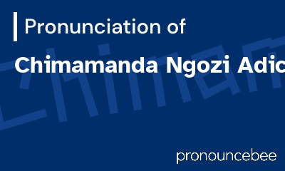 how to pronounce chimamanda-ngozi-adichie feature image