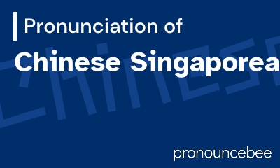 how to pronounce chinese-singaporeans feature image