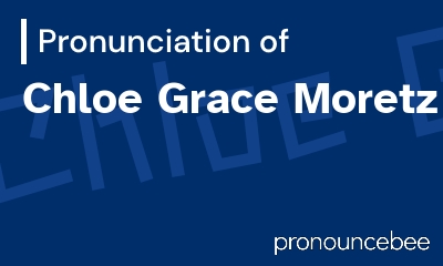 how to pronounce chloe-grace-moretz feature image