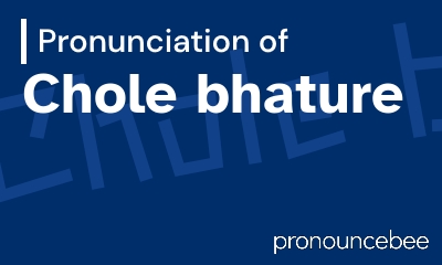 how to pronounce chole-bhature feature image