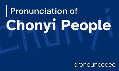 how to pronounce chonyi-people feature image