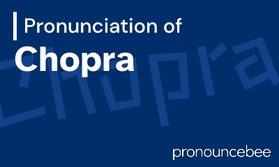 how to pronounce chopra feature image
