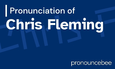 how to pronounce chris-fleming feature image
