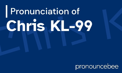 how to pronounce chris-kl-99 feature image