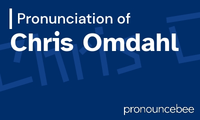 how to pronounce chris-omdahl feature image