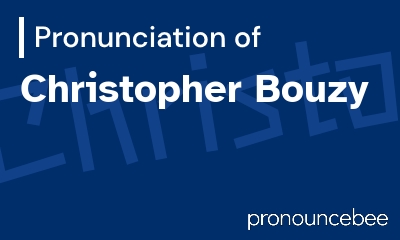 how to pronounce christopher-bouzy feature image