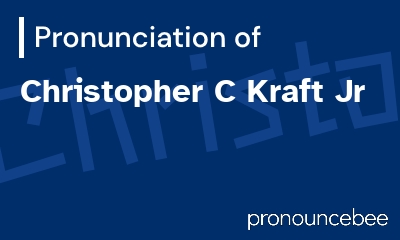 how to pronounce christopher-c-kraft-jr feature image