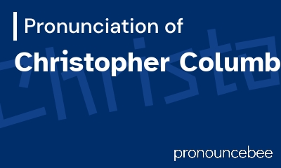how to pronounce christopher-columbus feature image