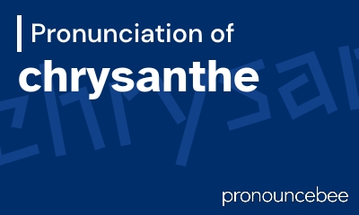 how to pronounce chrysanthe feature image