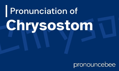 how to pronounce chrysostom feature image