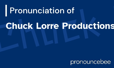 how to pronounce chuck-lorre-productions feature image