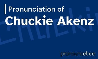 how to pronounce chuckie-akenz feature image