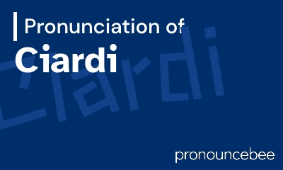 how to pronounce ciardi feature image