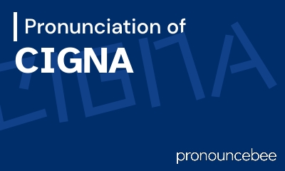 how to pronounce cigna feature image
