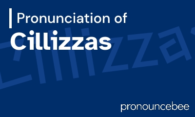 how to pronounce cillizzas feature image